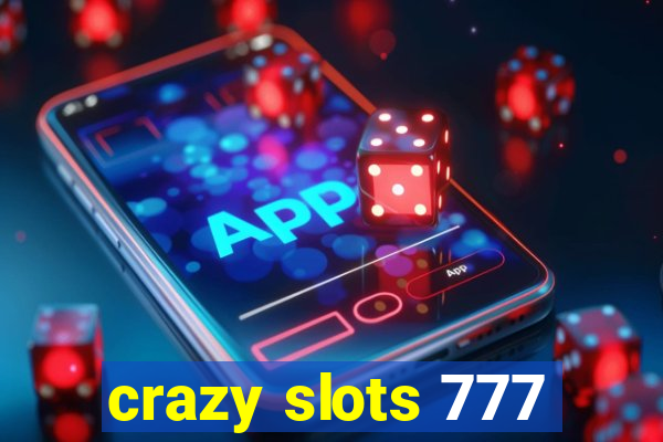 crazy slots 777